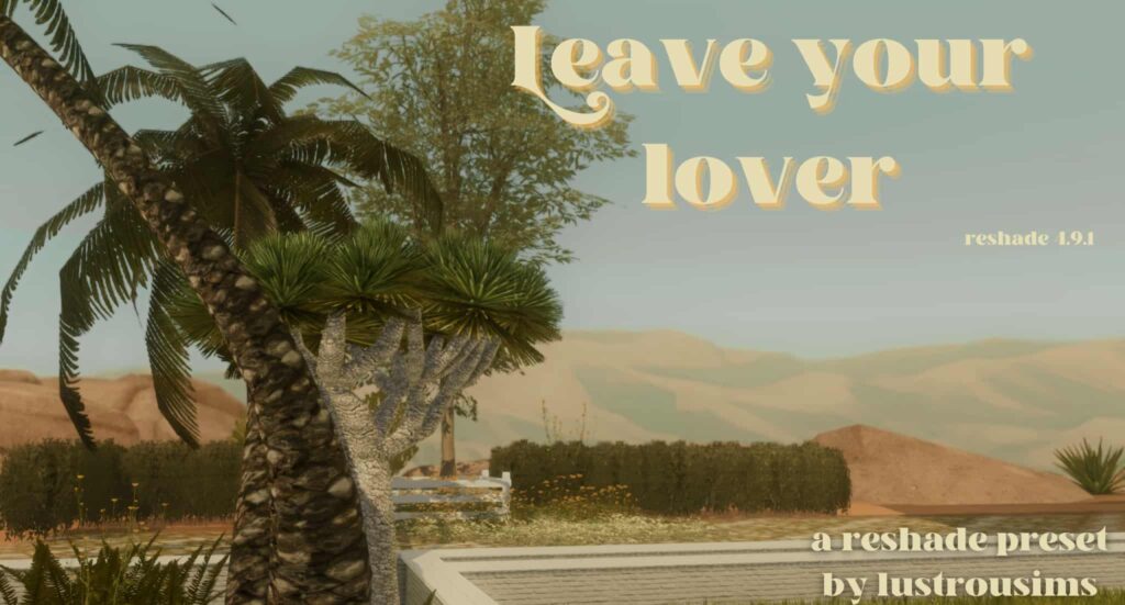 leave your lover sims 4 reshade preset