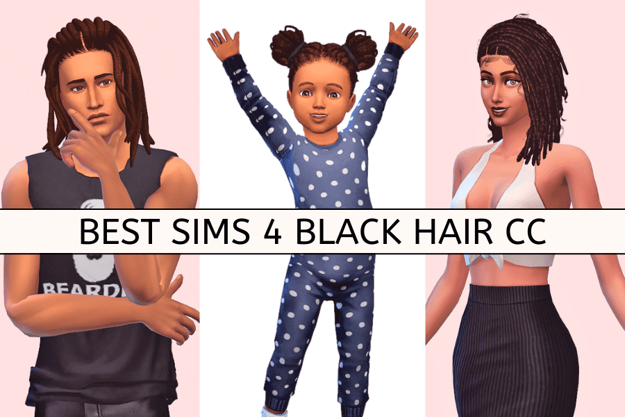 73+ Stunning Sims 4 Black Hair CC That Will Blow Your Mind (Free To Download)