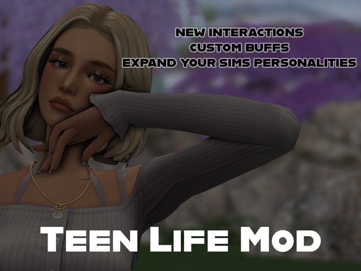 sims 4 teen life mod pack